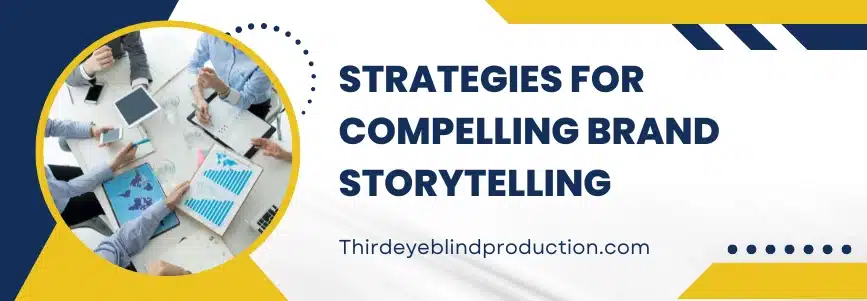 Brand Storytelling strategies
