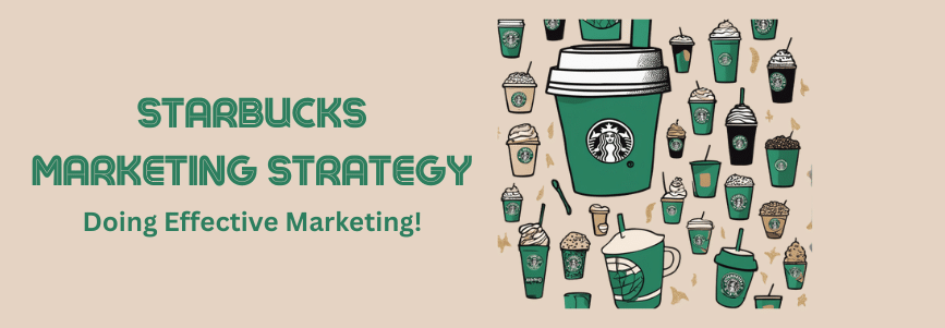 Starbucks Marketing Strategy