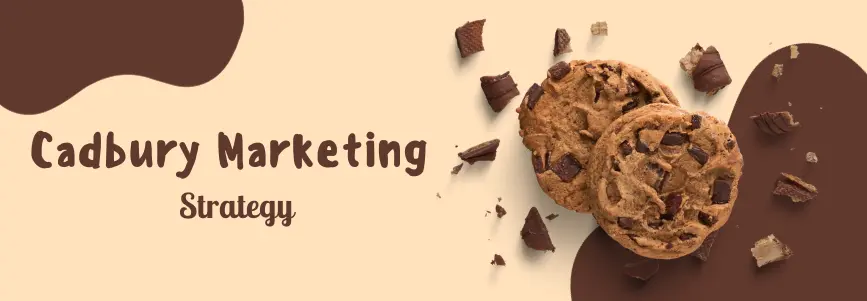 Cadbury marketing strategy