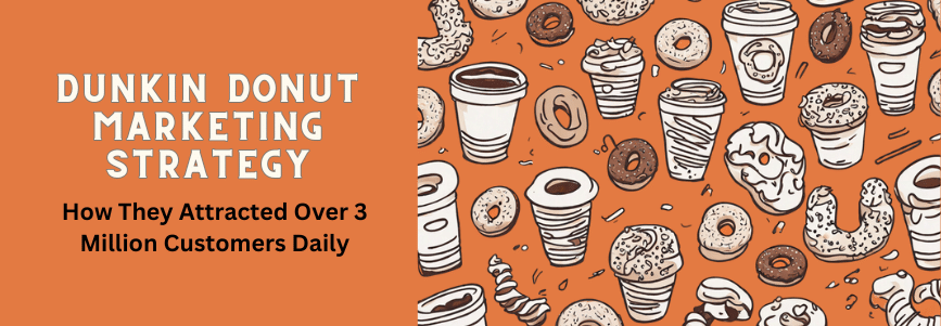 Dunkin’ Donuts Marketing Strategy
