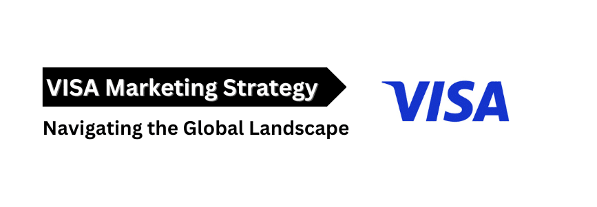 Visa Marketing Strategy