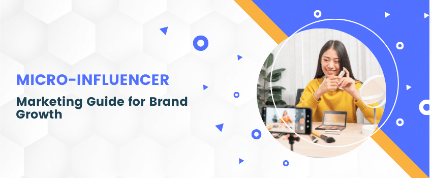 Micro-Influencer Marketing Guide for Brand Growth