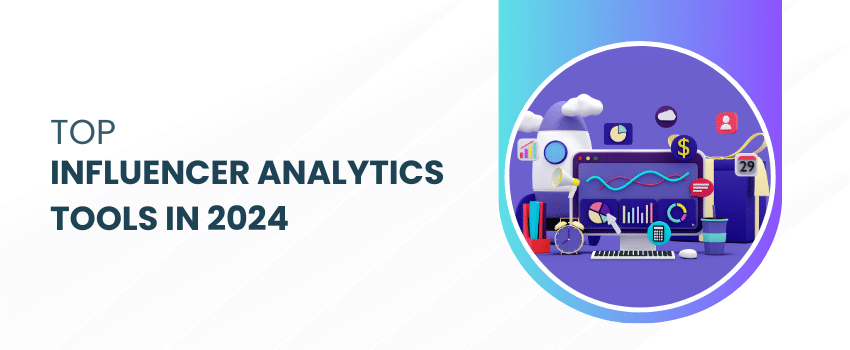 Top Influencer Analytics Tools in 2024